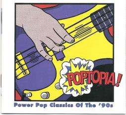 Poptopia! Power Pop Classics Of The '90s di Various - CD