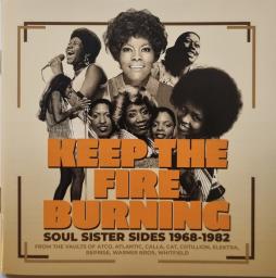 Keep The Fire Burning- Soul Sister Sides 1968-1982 di Various - CD