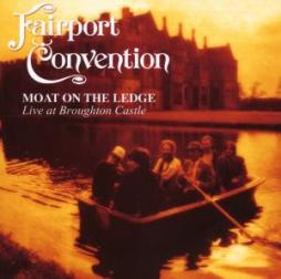 Moat On The Ledge (Live At Broughton Castle) di Fairport Convention