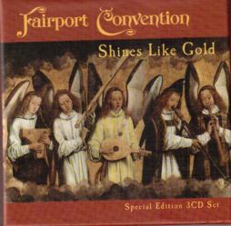 Shines Like Gold - Special Edition 3 CD Set                 di Fairport Convention