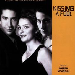Kissing A Fool O.S.T. di Joseph Vitarelli - CD