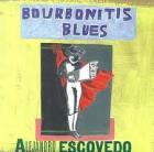 Bourbonitis_Blues-Alejandro_Escovedo