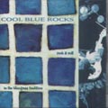 Cool Blue Rocks di Aavv - CD Cool Blue Rocks di Aavv - CD