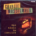 One Night In America di Charlie Musselwhite - CD