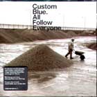 Follow Everyone di Custom Blue - CD