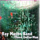 Three_Dollar_Man-Ray_Mason_Band
