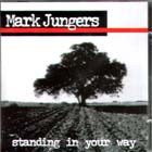 Standing In Your Way di Mark Jungers - CD