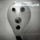 A Hundred Days Off di Underworld - CD A Hundred Days Off di Underworld - CD