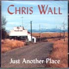 Just Another Place di Chris Wall - CD Just Another Place di Chris Wall - CD
