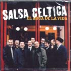 El Agua De La Vida di Salsa Celtica - CD El Agua De La Vida di Salsa Celtica - CD