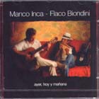 Ayer, Hoy Y Manana di Manco Inca - Flaco Biondini - CD