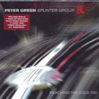 Reaching The Cold 100 di Peter Green Splinter Group - CD