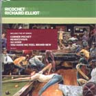 Ricochet di Richard Elliot - CD Ricochet di Richard Elliot - CD