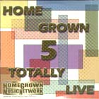 Home Grown 5, Totally Live di Aavv - CD