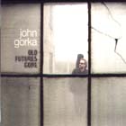 Old Futures Gone di John Gorka - CD Old Futures Gone di John Gorka - CD