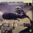 Look_On_Yonders_Wall-Arthur_Big_Boy_Crudup