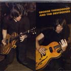 George Thorogood & The Destroyers di George Thorogood - CD