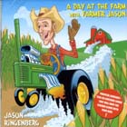 A Day At Vthe Farm With Farmer Jason di Jason Ringenberg - CD