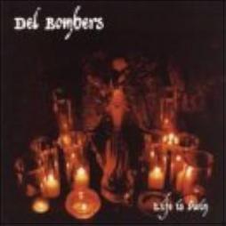 Life Is Pain di Del Bombers - CD