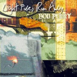 Light Fuse,Run Away di Bob Perry - CD Light Fuse,Run Away di Bob Perry - CD