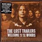 Welcome To The Woods di Lost Trailers, The - CD