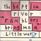Bring Me A Little Water di The Baptism River Ramblers - CD