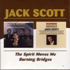 The_Spirit_Moves_Me/_Burning_Bridges-Jack_Scott