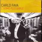 L'uomo Flessibile di Carlo Fava - CD