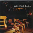 Play On ............. di Celtic Fiddle Festival - CD Play On ............. di Celtic Fiddle Festival - CD