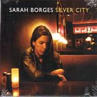 Silver City di Sarah Borges - CD Silver City di Sarah Borges - CD