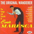 The Original Wanderer-The Songs And Sounds Of Ernie Maresca di Ernie Maresca - CD