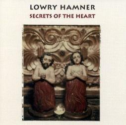 Secrets Of The Heart di Lowry Hamner - CD