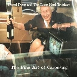 The Fine Art Of Carousing di Diesel Doug - CD