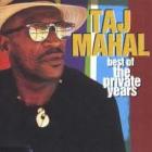 Best Of The Private Years di Taj Mahal - CD