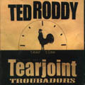 Tear Time di Ted Roddy &amp; The Tearjoint Troubadors - CD
