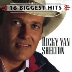 16 Biggest Hits di Ricky Van Shelton - CD