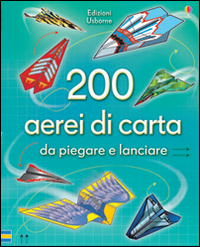200_Aerei_Di_Carta_Da_Piegare_E_Lanciare_-Aa.vv.