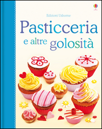 Pasticceria_E_Altre_Golosita`_Libri_Di_Cucina_-Patchett_Fiona__Wheatley_Abigail