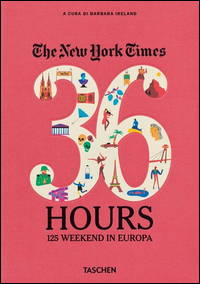 New_York_Times_36_Hours_125_Weekends_In_Europe_Ediz._Italiana_the_-Aa.vv._Ireland_B._cur.