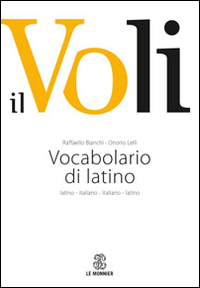 Voli_Vocabolario_Di_Latino_Latino-italiano_Italiano-latino_Con_Schede_Grammaticali_(il)_-Bianchi_Raffaello_Lelli_Onorio