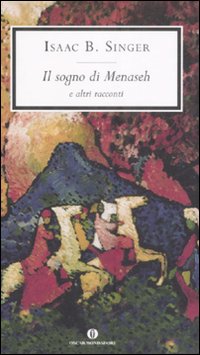 Sogno Di Menaseh E Altri Racconti (il)  di Singer Isaac B. - libri