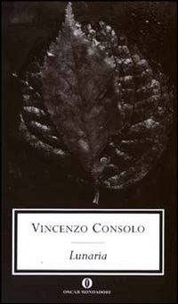 Lunaria  di Consolo Vincenzo - Libro Lunaria  di Consolo Vincenzo - Libro