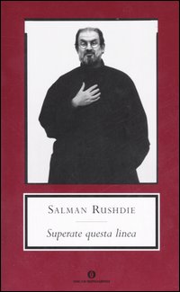 Superate Questa Linea di Rushdie Salman - Libro Superate Questa Linea di Rushdie Salman - Libro