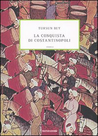 Conquista Di Costantinopoli (la)  di Bey Tursun - libri