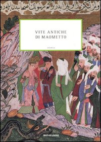 Vite Antiche Di Maometto di Lecker (cur.) - Libro Vite Antiche Di Maometto di Lecker (cur.) - Libro