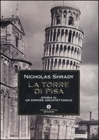 Torre Di Pisa (la)  di Shrady Nicholas - libri