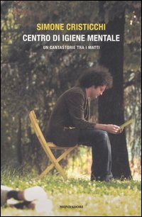 Centro D`igiene Mentale di Cristicchi Simone - libri Centro D`igiene Mentale di Cristicchi Simone - libri
