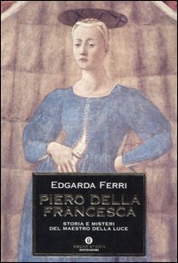 Piero Della Francesca  di Ferri Edgarda - libri