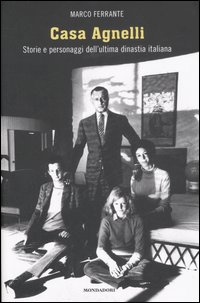 Casa Agnelli  di Ferrante Marco - libri