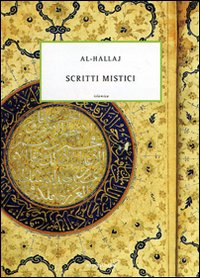 Cristo Dell`islam (il) di Al Hisayn Ibn Mansur Al Hallaj - libri Cristo Dell`islam (il) di Al Hisayn Ibn Mansur Al Hallaj - libri
